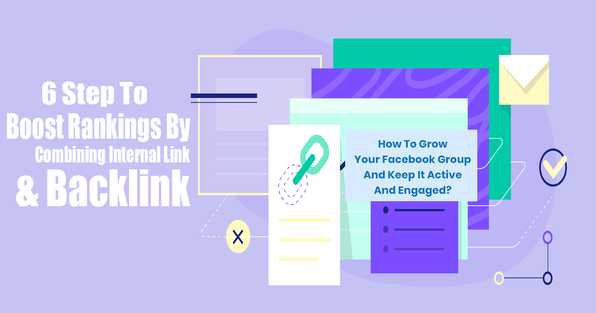 6 Step To Boost Rankings By Combining Internal Link And Backlink