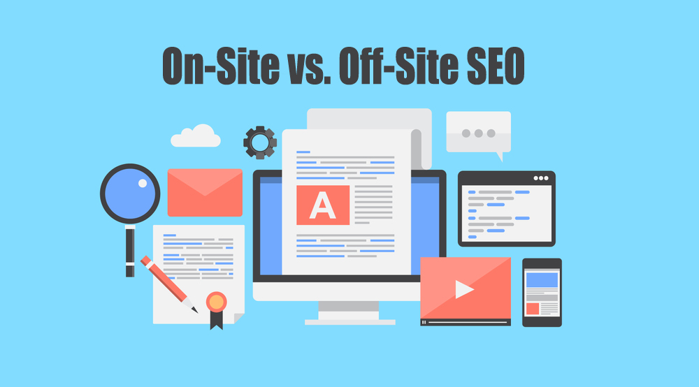 What’s On-Site vs. Off-Site SEO: Difference And How to Improve?