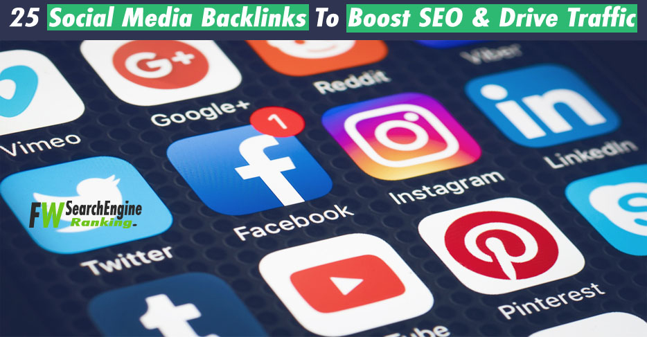 25 Social Media Backlinks To Boost SEO & Drive Traffic