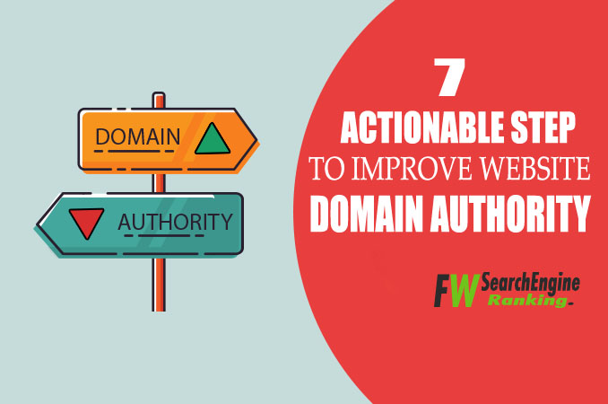 7 Actionable Step to Improve Website Domain Authority