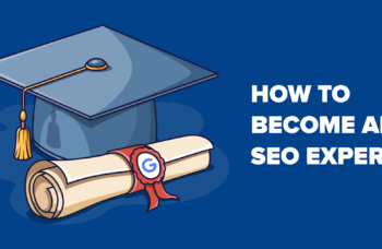How to Become an SEO Expert in 2020 (10 Actionable Steps)