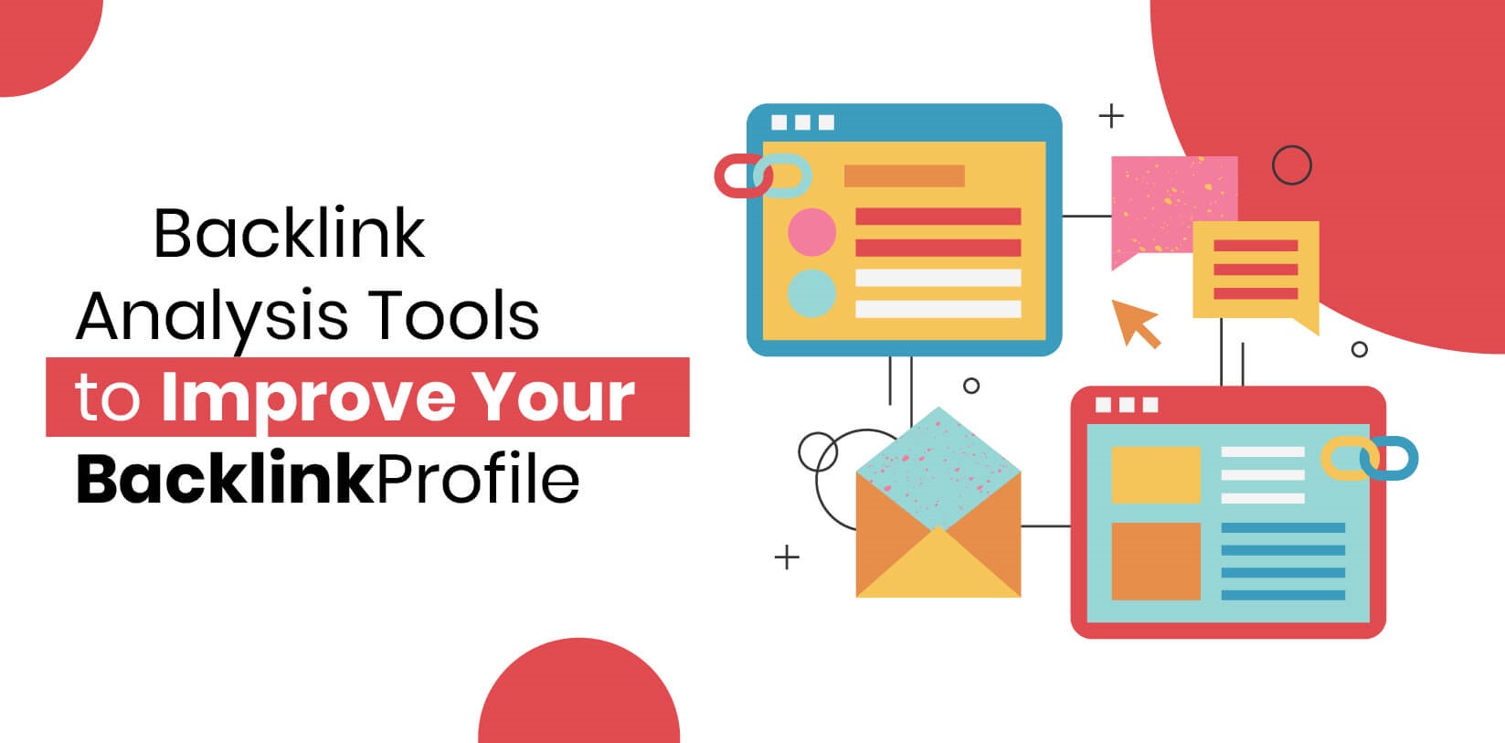 9 Backlink Analysis Tools That'll Help You Understand Your Link Profile