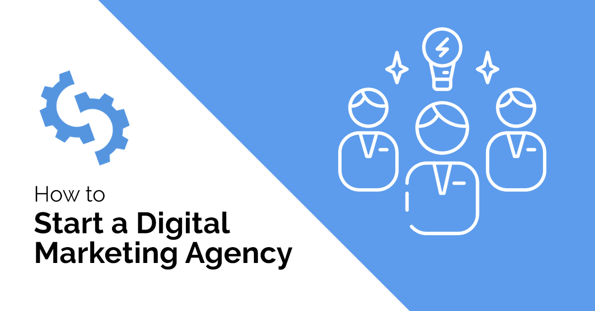 How To Start And Run a Digital Marketing Agency Business from Scratch
