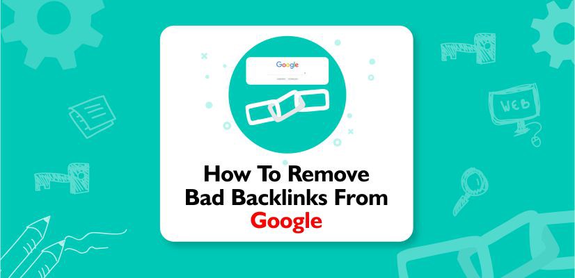 How to Identify and Remove Bad Backlinks That Kill Your Rankings