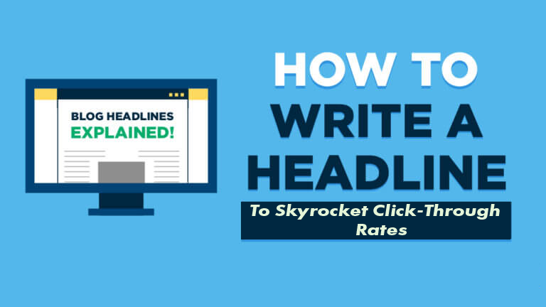 How to Write Powerful Headlines to Skyrocket Click-Through Rates