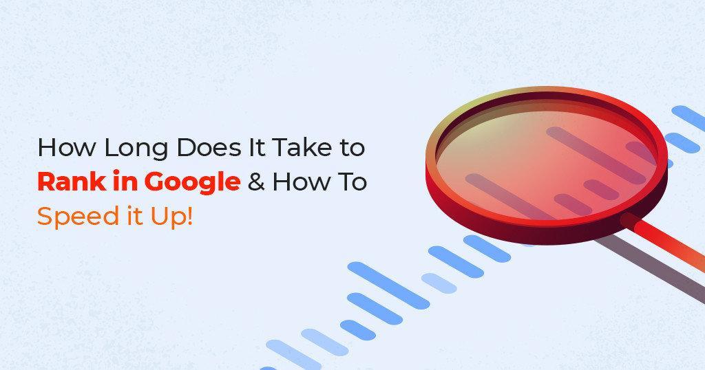 How Long Does It Take For A New Website To Rank On Google’s First Page?