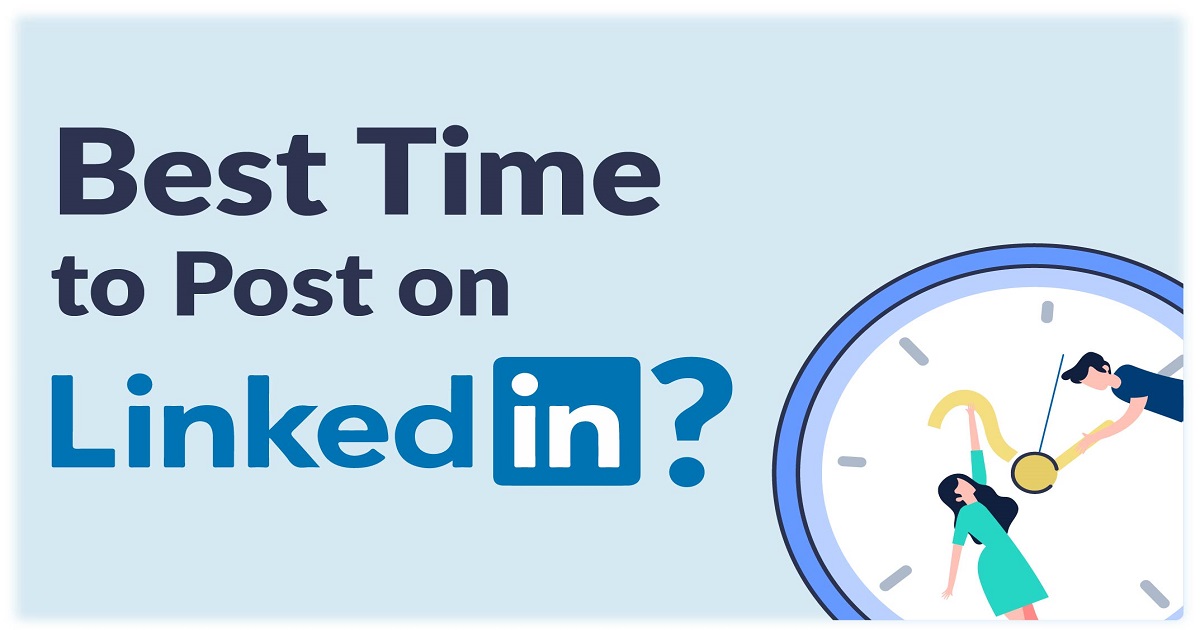 The Best Times to Post on LinkedIn to Increase Engagement