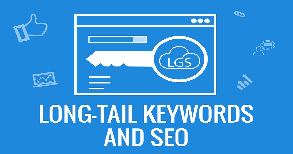 Why Long-Tail Keywords Are Valuable To SEO and How Can You Use It?