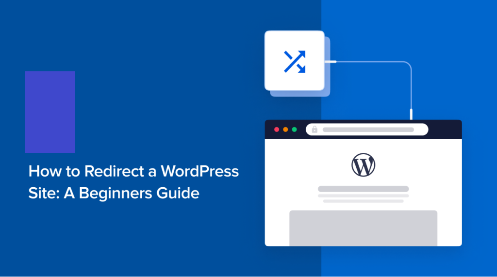 A Beginners Guide to Redirect a WordPress Site