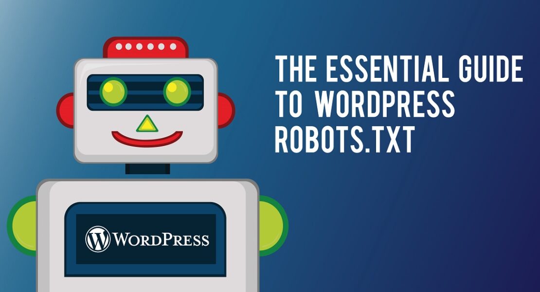 The Ultimate Guide to WordPress Robots.txt Optimization