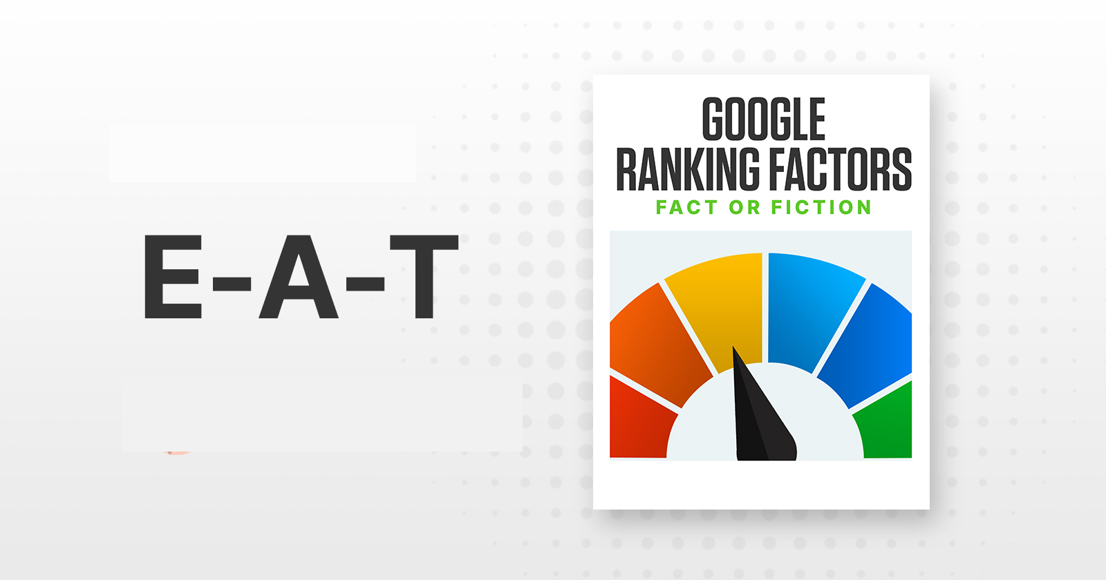What is E-A-T & Is Google EAT Actually a Ranking Factor?