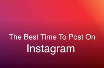 The Best Times To Post On Instagram In 2022