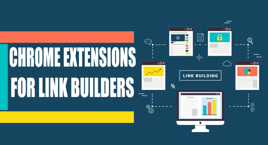 Top 8 Google Chrome Extensions for Link Builders and SEOs