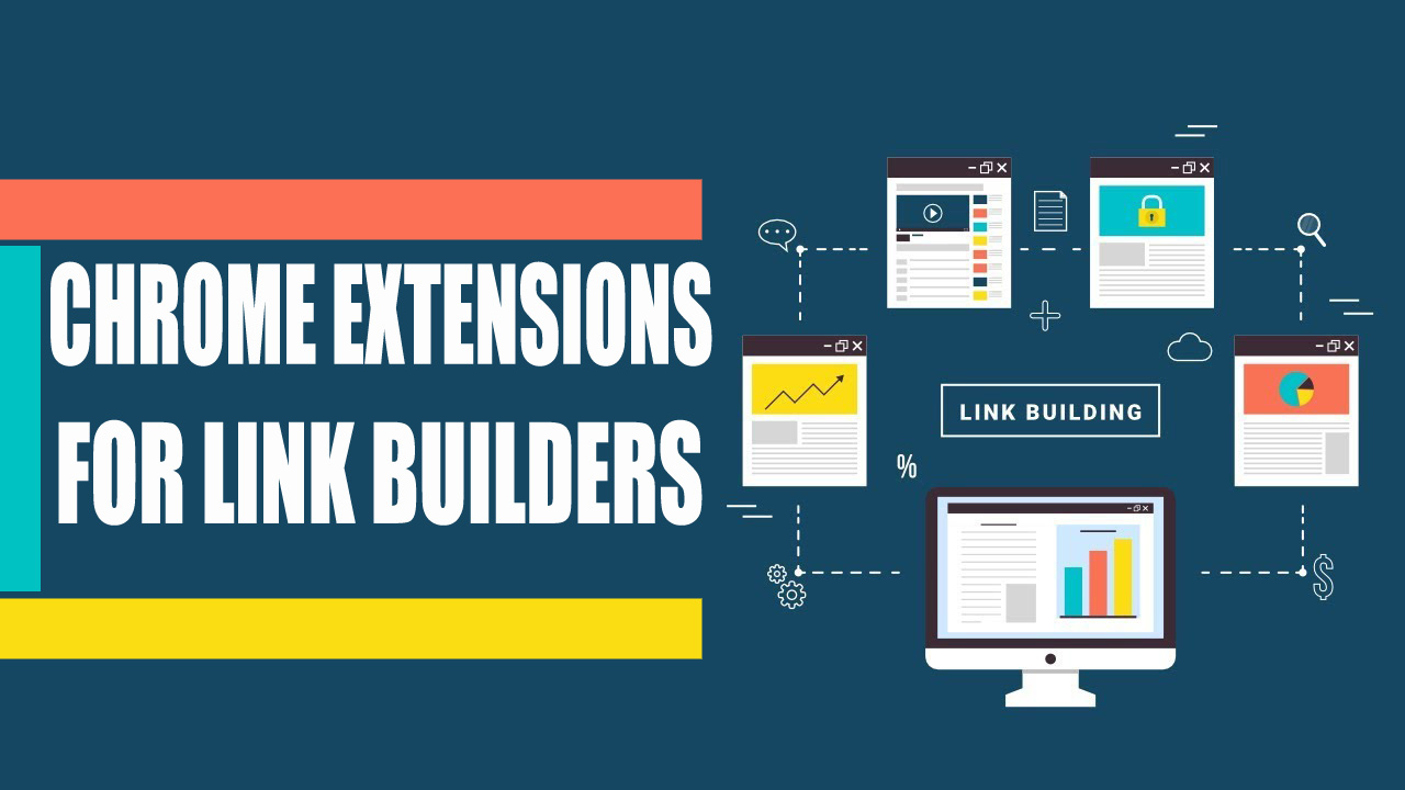 Top 8 Google Chrome Extensions for Link Builders and SEOs