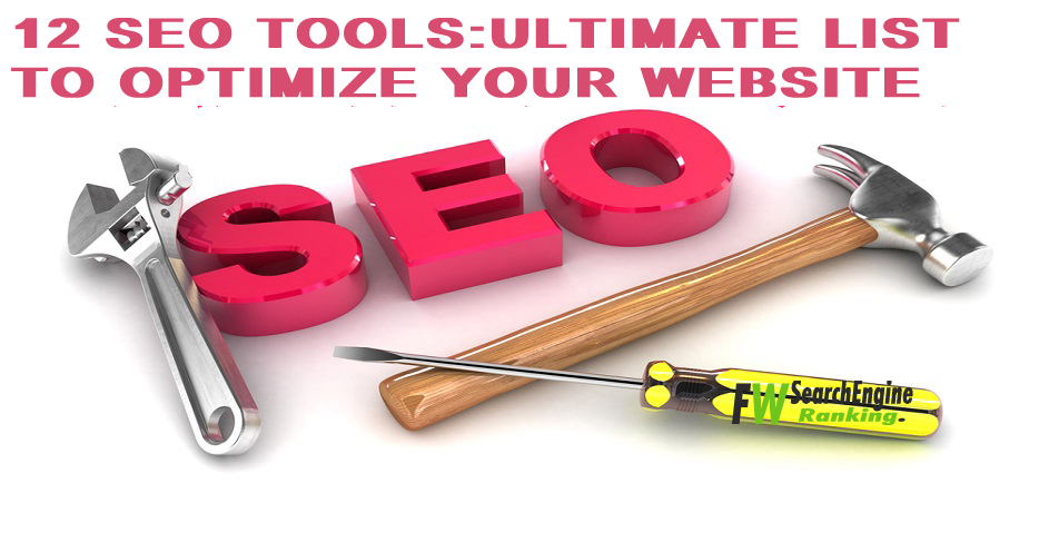 12 SEO Tools Ultimate List to Optimize Your Website