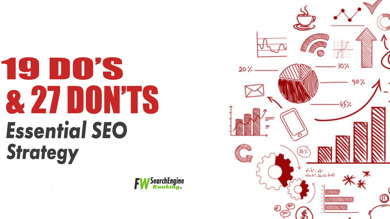 19 Do’s And 27 Don’ts Essential SEO Strategy