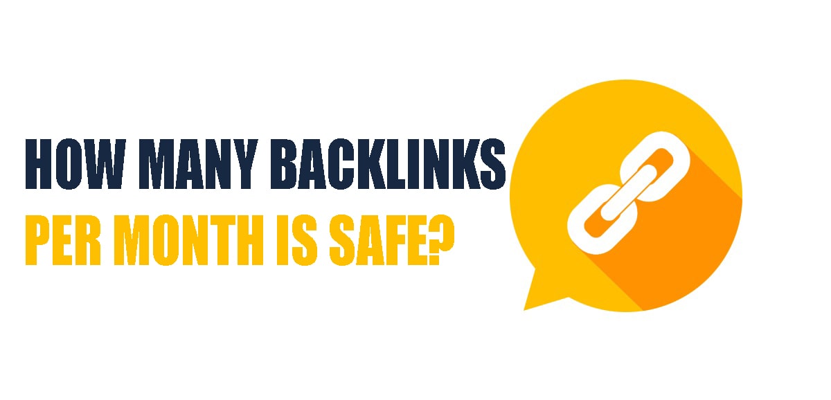 How Many Backlinks Per Month Is Safe