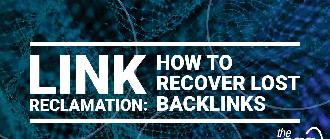 How to Reclaim Lost Backlinks Easily and Effectively