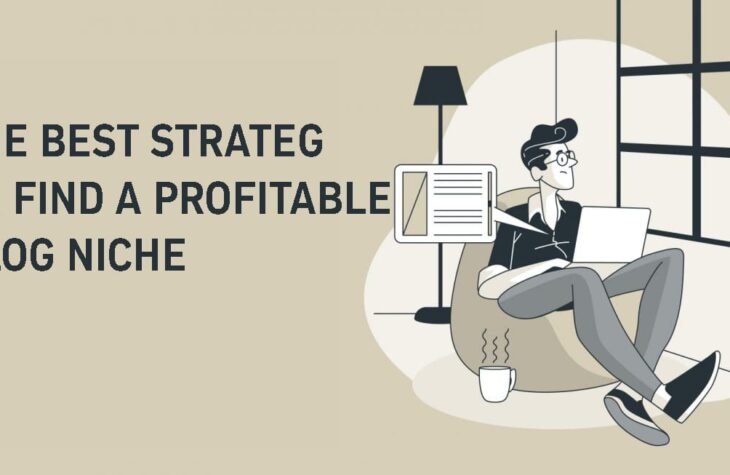 The Best Strategy To Find A Profitable Blog Niche