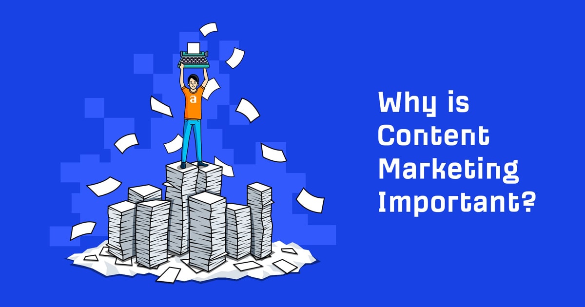 What Is Content Marketing And Why Is It Important