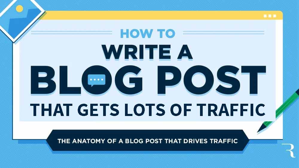 How To Write a Blog Post That Gets Lots of Traffic