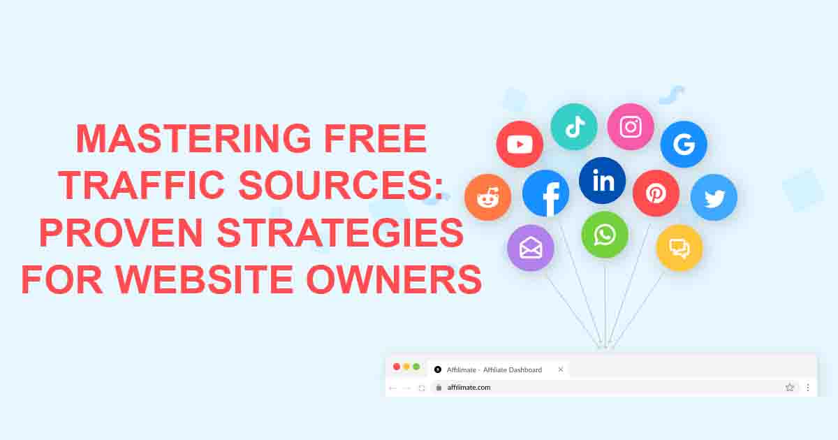 Mastering Free Traffic Sources Proven Strategies for Website Owners